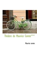 Th Tre de Maurice Comte***: (French)