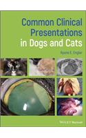 Common Clinical Presentations in Dogs and Cats