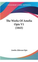 Works Of Amelia Opie V1 (1843)