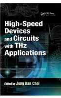 High-Speed Devices and Circuits with Thz Applications
