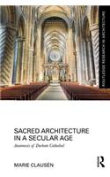 Sacred Architecture in a Secular Age