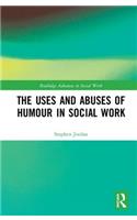 The Uses and Abuses of Humour in Social Work