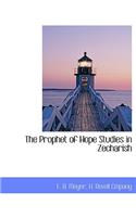 The Prophet of Hope Studies in Zecharish