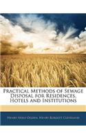 Practical Methods of Sewage Disposal for Residences, Hotels and Institutions
