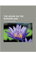 The House on the Borderland