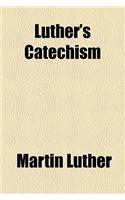Luther's Catechism