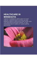 Healthcare in Minnesota: Hospitals in Minnesota, Mayo Clinic, St. Cloud Hospital, Lakewood Health System, Lee Aase(English)