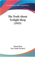 Truth About Twilight Sleep (1915)
