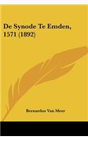 De Synode Te Emden, 1571 (1892)