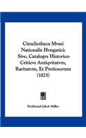 Cimeliotheca Mvsei Nationalis Hvngarici