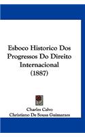 Esboco Historico DOS Progressos Do Direito Internacional (1887)