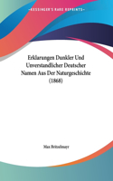 Erklarungen Dunkler Und Unverstandlicher Deutscher Namen Aus Der Naturgeschichte (1868)
