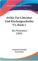 Archiv Fur Litteratur Und Kirchengeschichte V1, Book 1