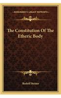 The Constitution Of The Etheric Body