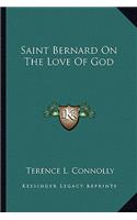 Saint Bernard On The Love Of God