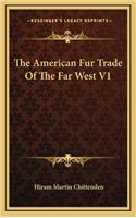 The American Fur Trade of the Far West V1