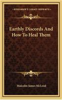 Earthly Discords and How to Heal Them