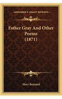 Esther Gray and Other Poems (1871)