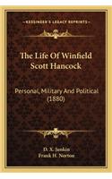 Life of Winfield Scott Hancock