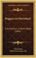 Beggars on Horseback