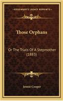 Those Orphans