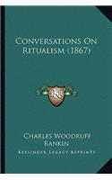 Conversations on Ritualism (1867)