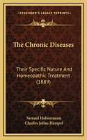 Chronic Diseases: Their Specific Nature And Homeopathic Treatment (1889)