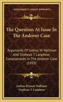 The Question at Issue in the Andover Case