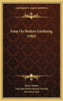 Essay On Modern Gardening (1904)