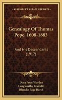 Genealogy Of Thomas Pope, 1608-1883