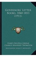 Governors' Letter Books, 1840-1853 (1911)