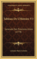 Tableau De L'Histoire V3: Generale Des Provinces-Unies (1778)