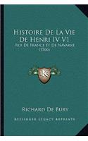 Histoire De La Vie De Henri IV V1