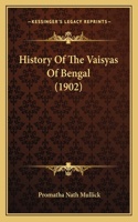 History Of The Vaisyas Of Bengal (1902)