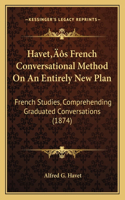 Havet's French Conversational Method On An Entirely New Plan