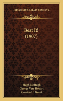 Beat It! (1907)