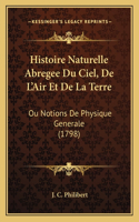 Histoire Naturelle Abregee Du Ciel, De L'Air Et De La Terre