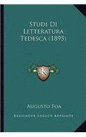 Studi Di Letteratura Tedesca (1895): (Italian)