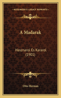 A Madarak: Hasznarol Es Kararol (1901)