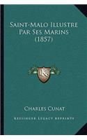 Saint-Malo Illustre Par Ses Marins (1857)