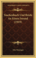 Taschenbuch Und Briefe An Einen Freund (1919)