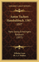 Anton Tuchers Haushaltbuch, 1507-1517