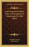 Code General Des Biens Pour La Principaute De Montenegro De 1888 (1892)