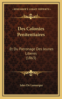 Des Colonies Penitentiaires