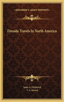 Fireside Travels In North America