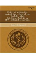 Utility of a Clinically-Derived Short-Form of the Wechsler Adult Intelligence Scale in an HIV-1 Infected Population