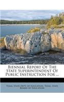 Biennial Report of the State Superintendent of Public Instruction for ...