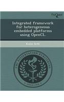 Integrated Framework for Heterogeneous Embedded Platforms Using Opencl