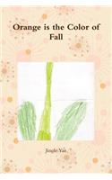 Orange is the Color of Fall: (English)