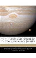 The History and Future of the Exploration of Jupiter